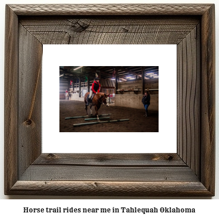 horse trail rides near me in Tahlequah, Oklahoma